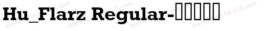Hu_Flarz Regular字体转换